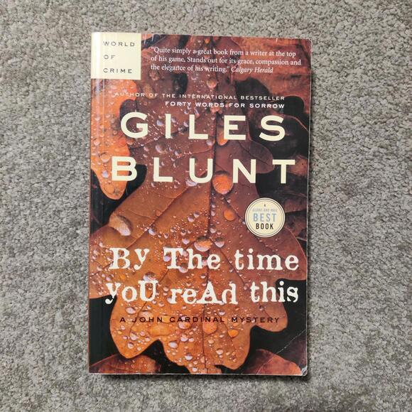 Other - By the Time You Read This – John Cardinal Mystery by Giles Blunt
